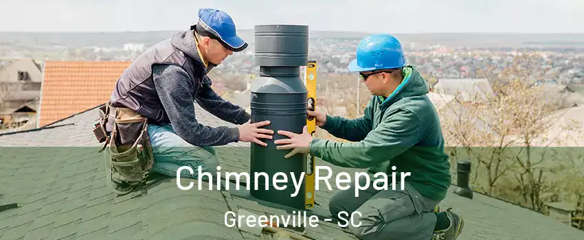  Chimney Repair Greenville - SC