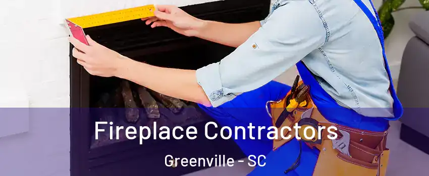  Fireplace Contractors Greenville - SC