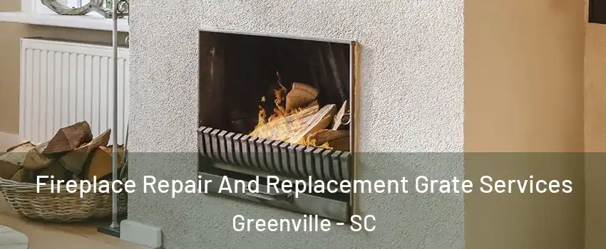  Fireplace Repair And Replacement Grate Services Greenville - SC