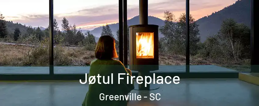  Jøtul Fireplace Greenville - SC