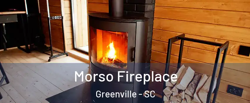  Morso Fireplace Greenville - SC