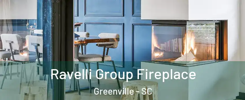  Ravelli Group Fireplace Greenville - SC