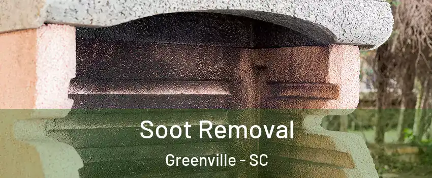  Soot Removal Greenville - SC